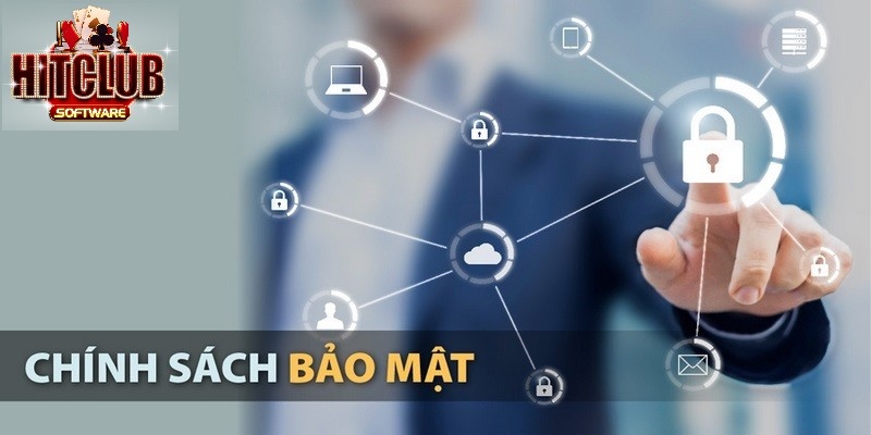 Các quy định quan trọng tại chính sách bảo mật HITCLUB