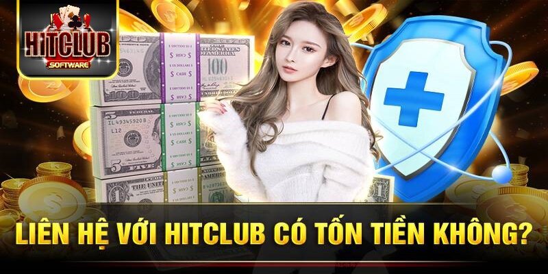 Câu hỏi thường gặp HITCLUB về phí liên hệ